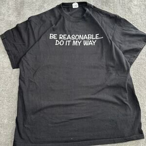 "Be Reasonable Do It My Way" Graphic Tee Shirt Size Large Funny Retro Vintage